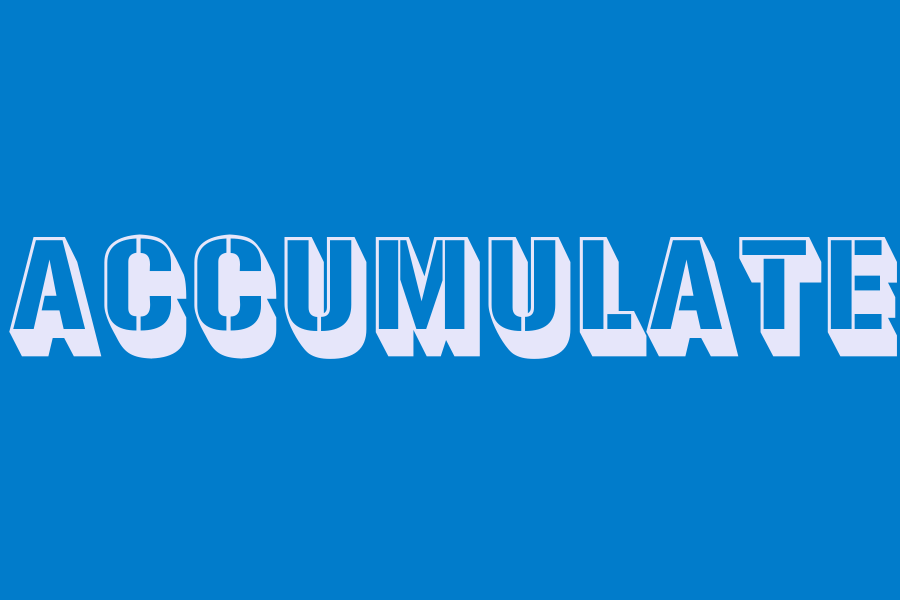 accumulate