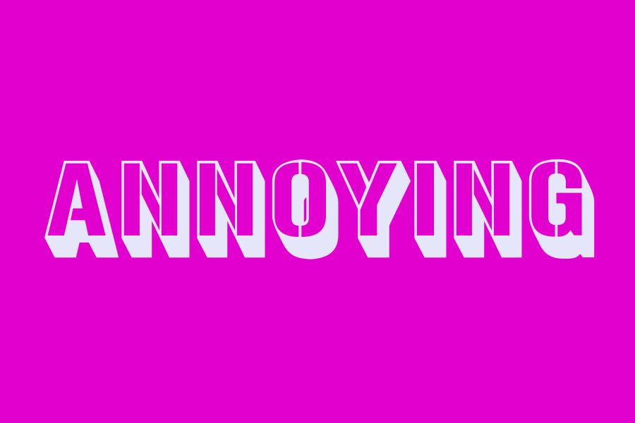 annoying