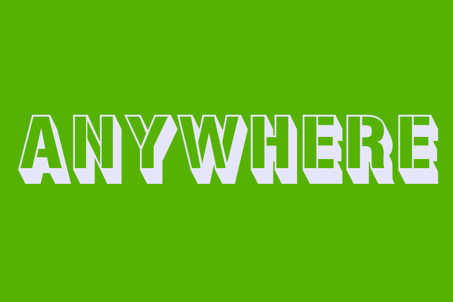 anywhere