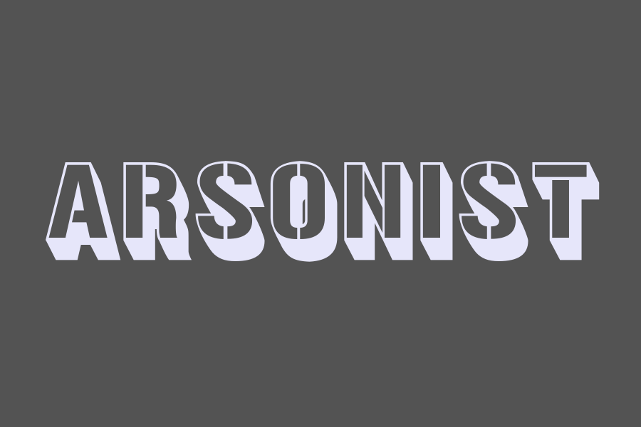 arsonist