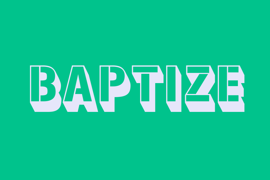 baptize
