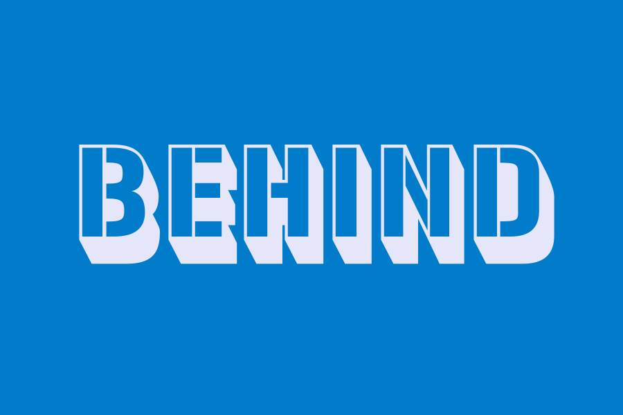 behind