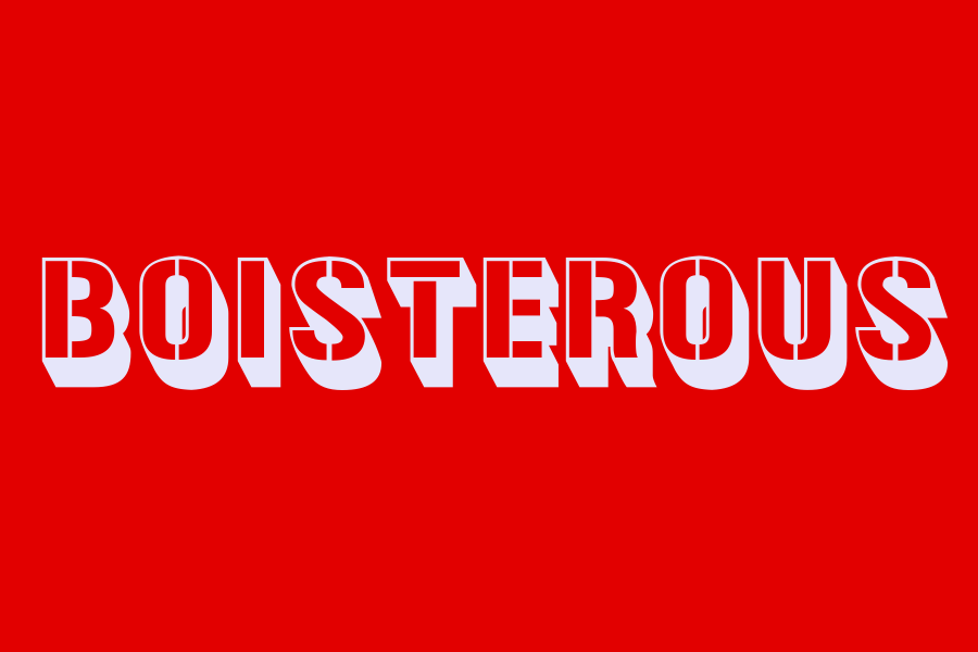boisterous