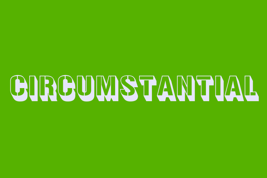 circumstantial