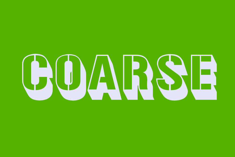 coarse