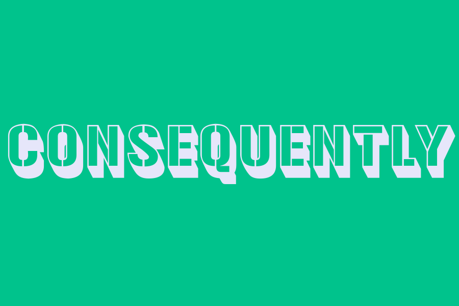 consequently