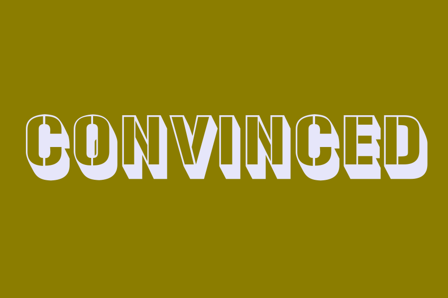 convinced