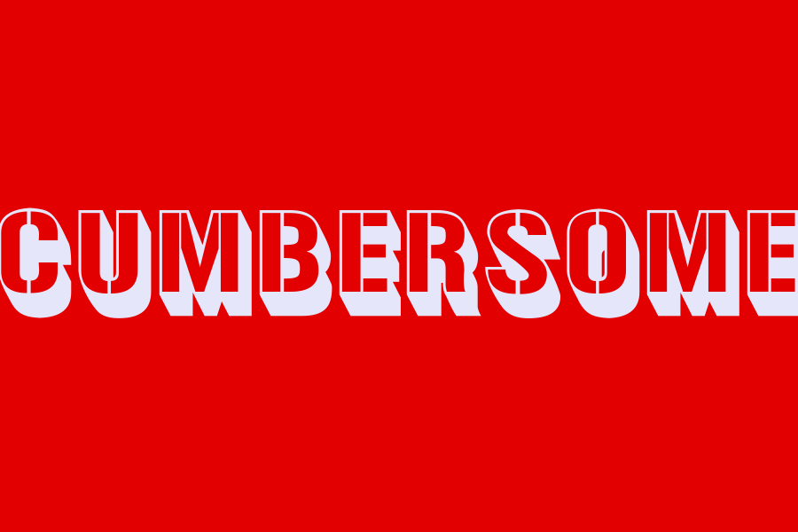 cumbersome