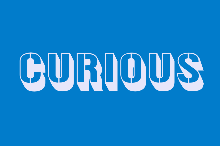 curious
