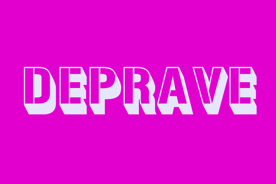 deprave