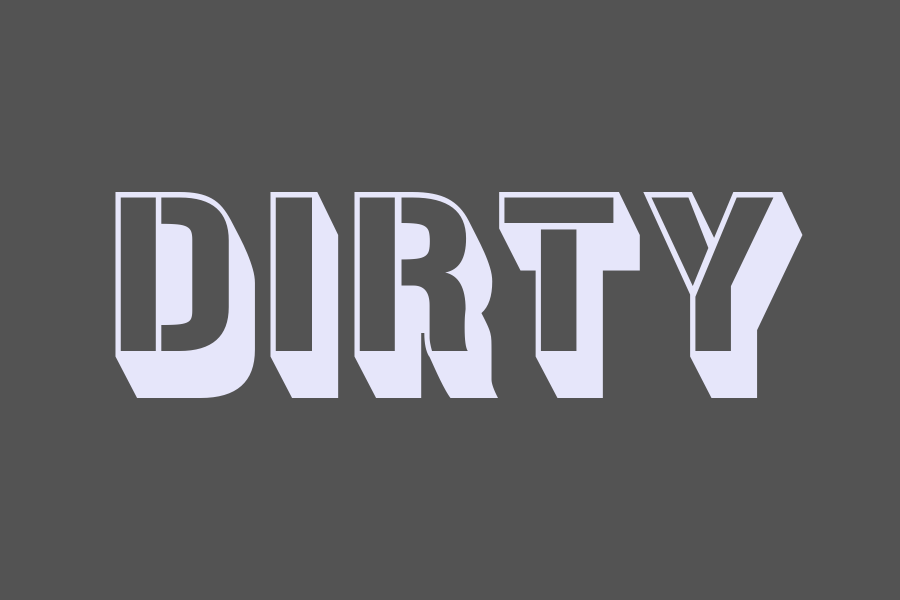 dirty