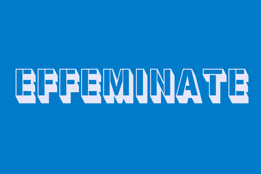 effeminate