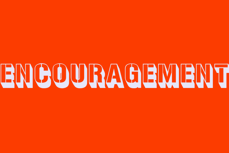 encouragement