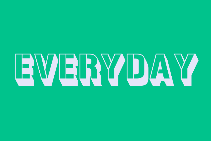 everyday
