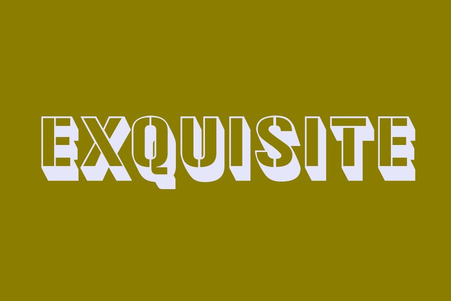 exquisite