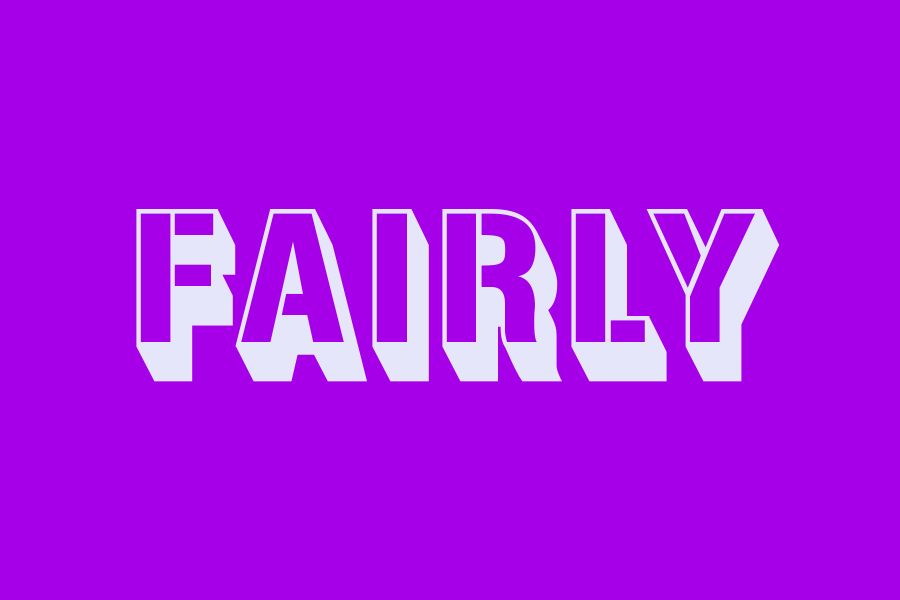 fairly