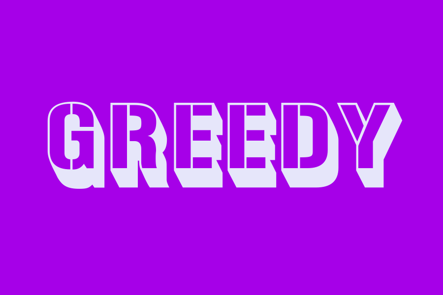 greedy