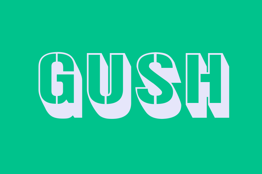 gush