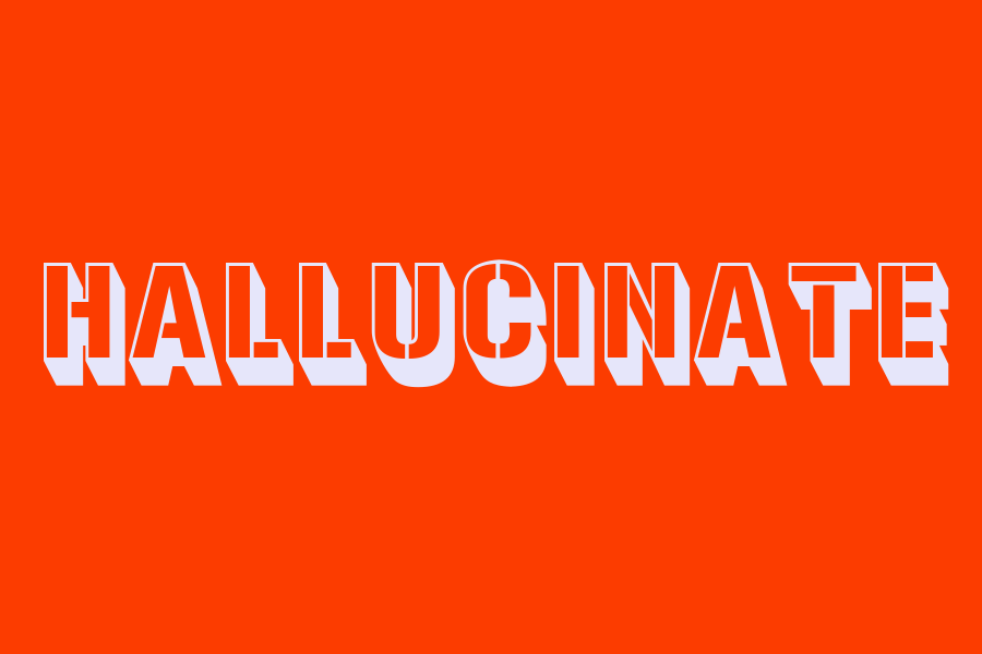 hallucinate