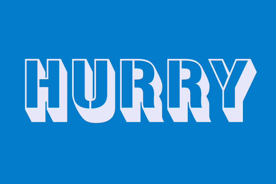 hurry