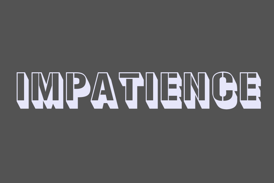 impatience