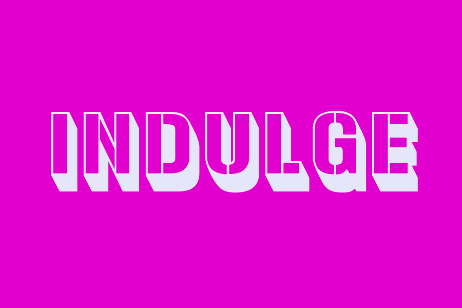 indulge