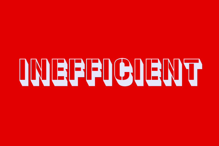 inefficient