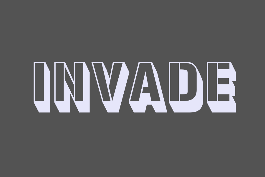 invade