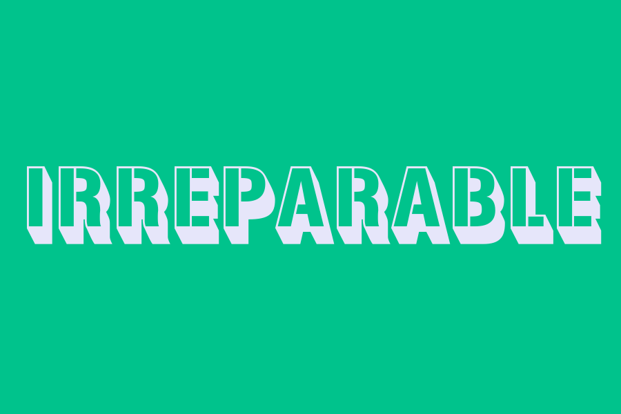 irreparable