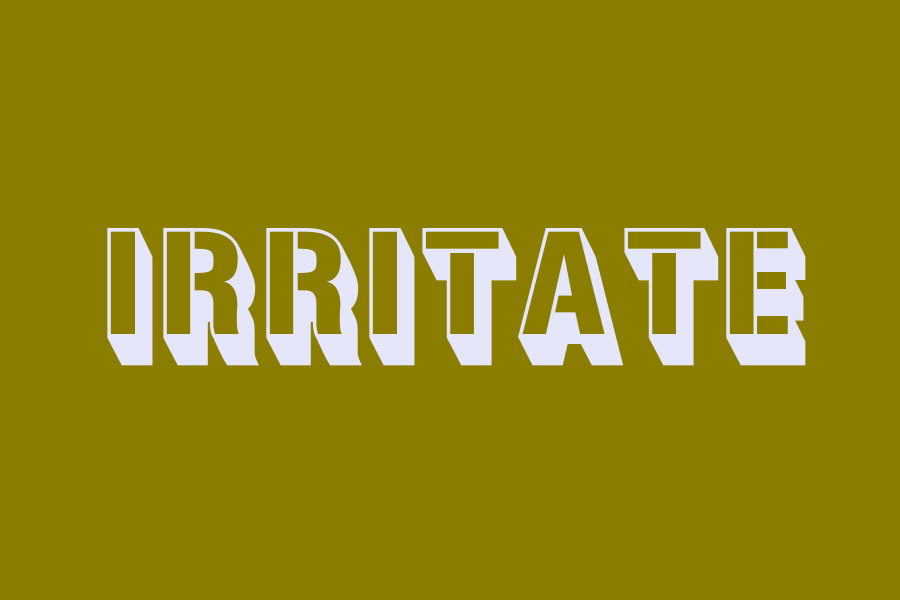 irritate