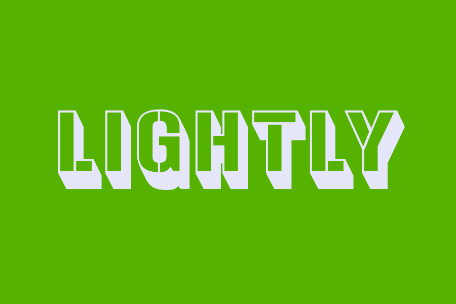 lightly