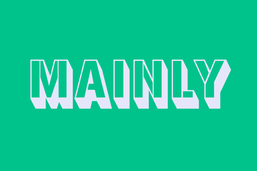 mainly