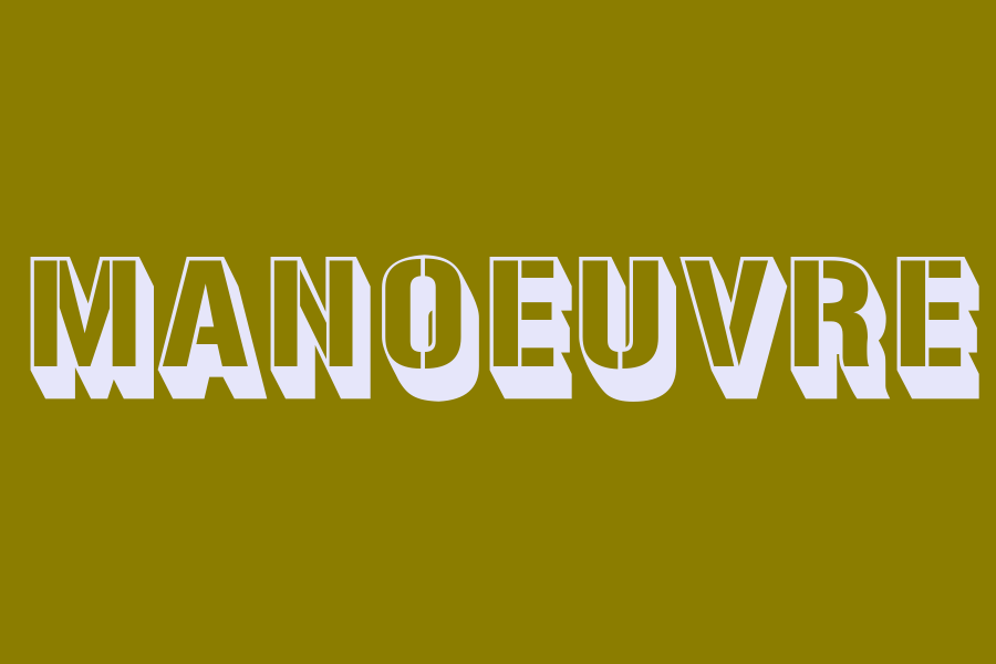 manoeuvre
