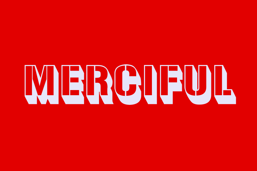 merciful