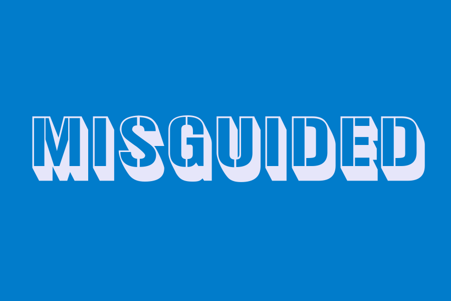 misguided