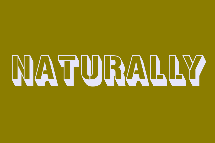 naturally