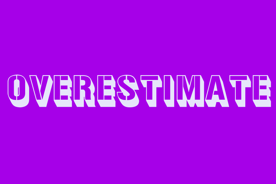 overestimate