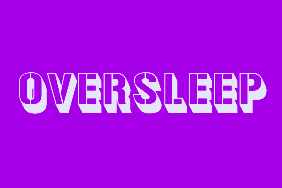 oversleep