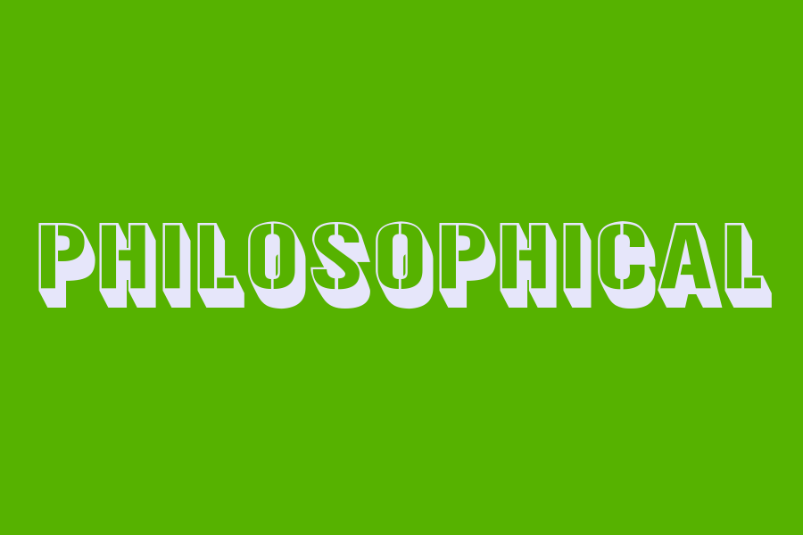 philosophical
