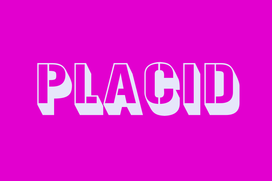 placid