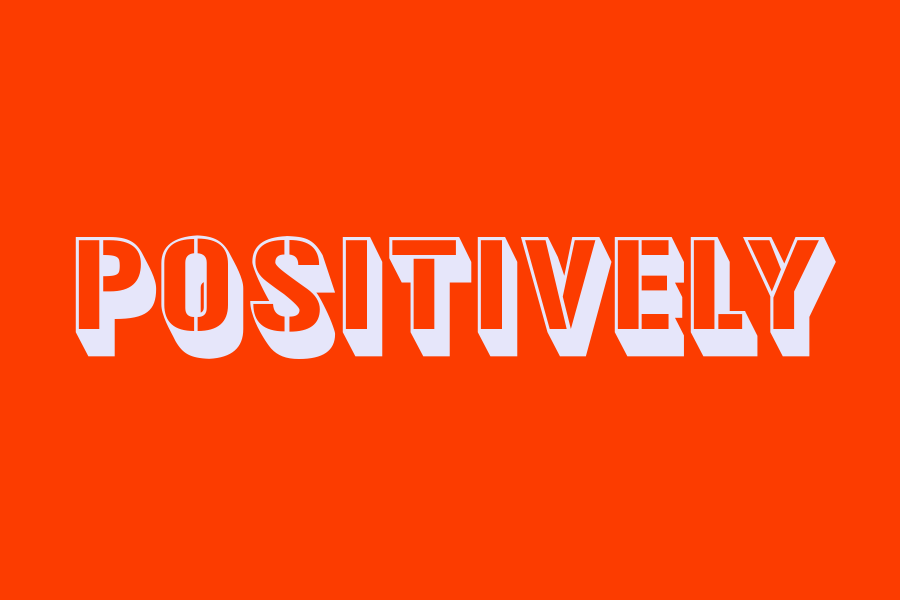positively