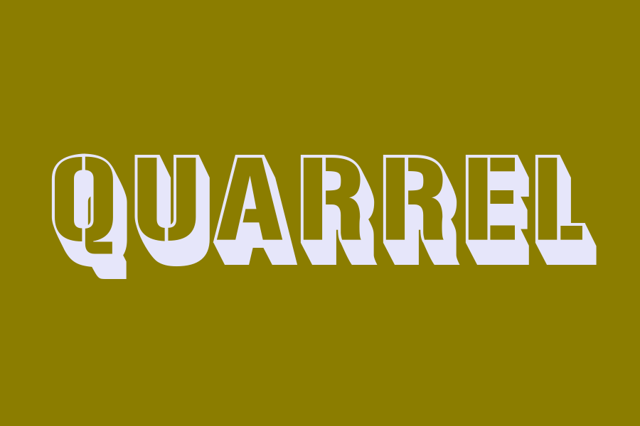 quarrel