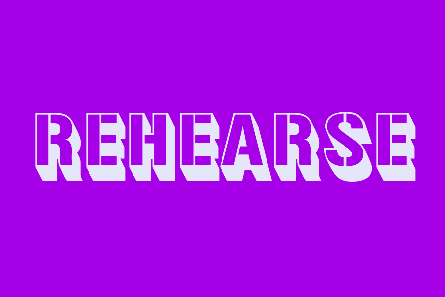 rehearse