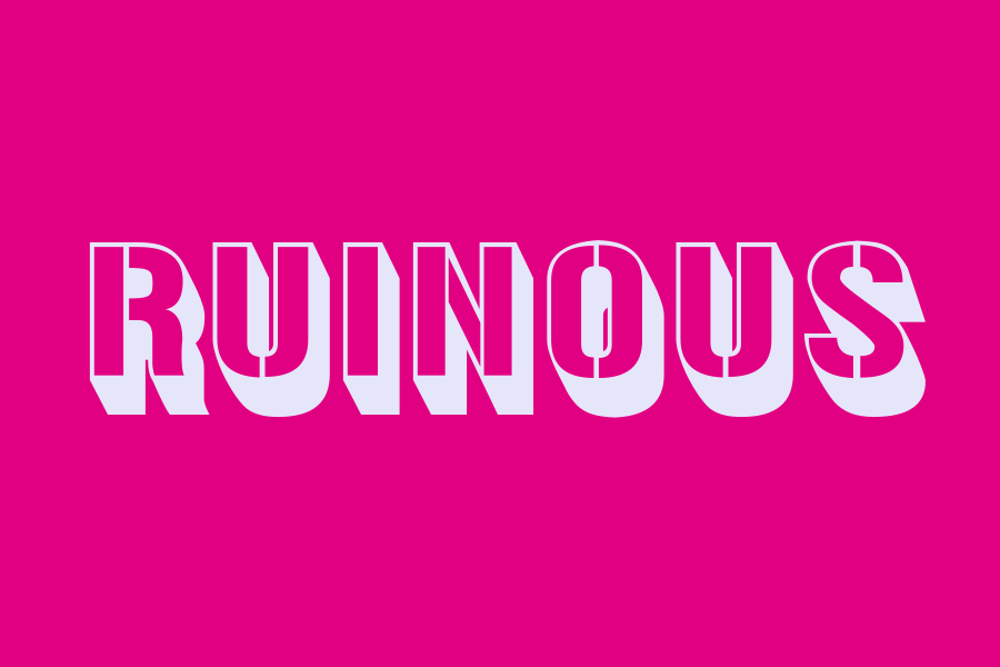 ruinous