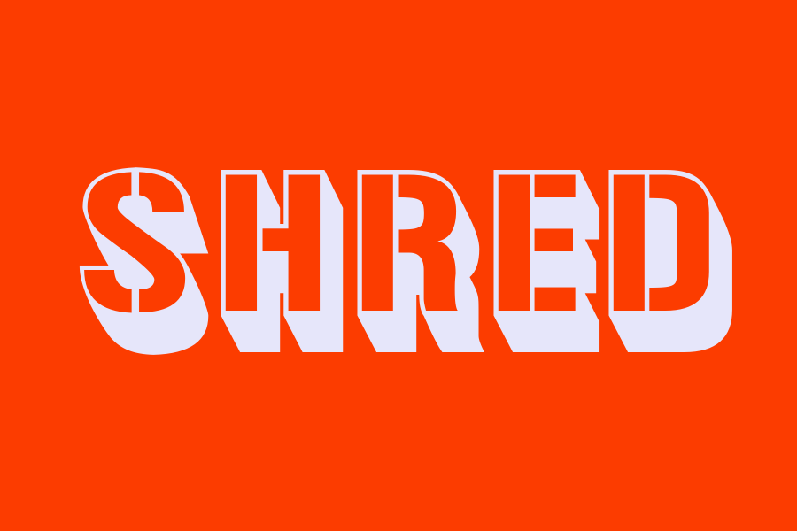 shred