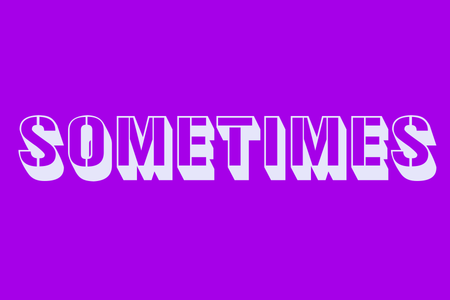 sometimes