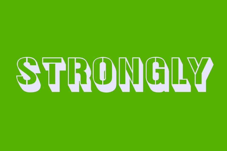 strongly
