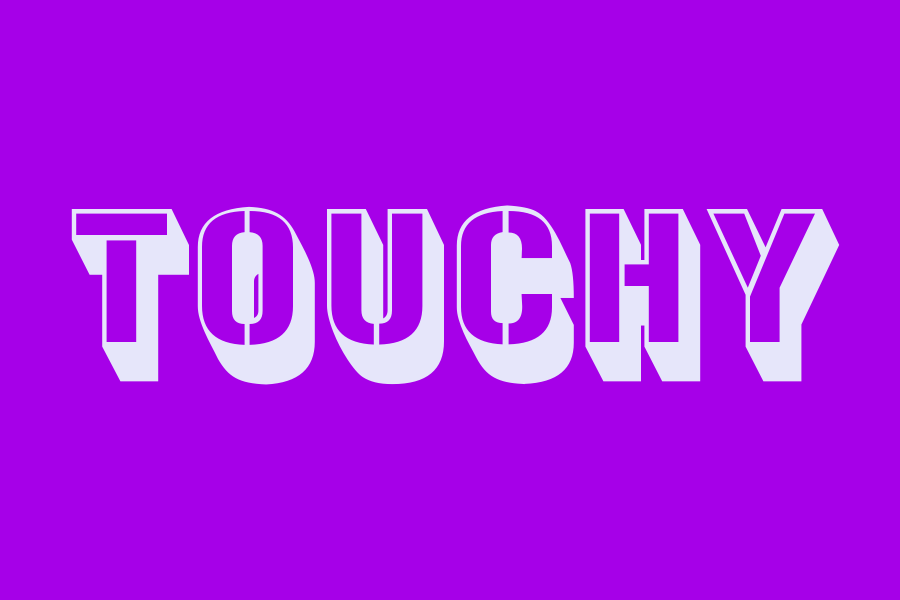 touchy