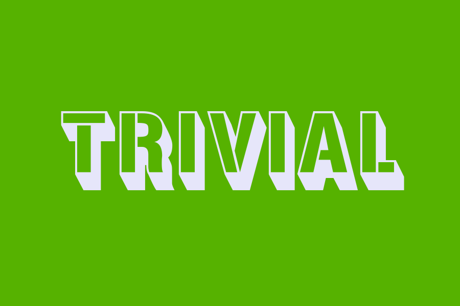 trivial