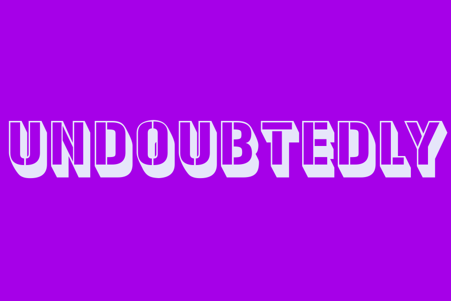 undoubtedly
